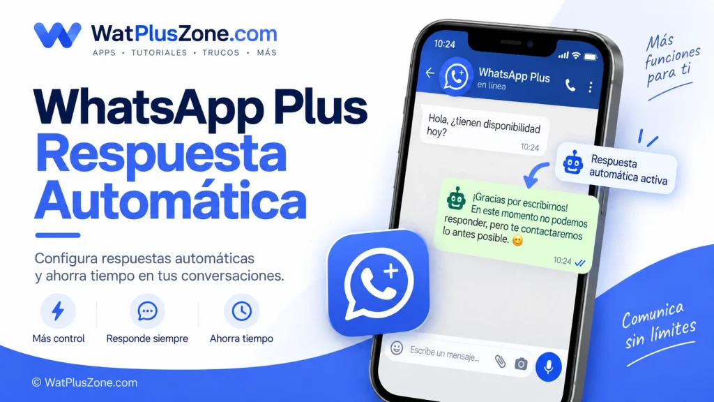 WhatsApp Plus Respuesta Automática